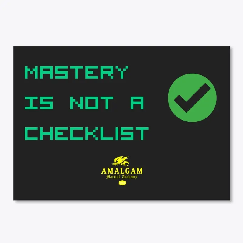 Mastery Is Not A Checklist