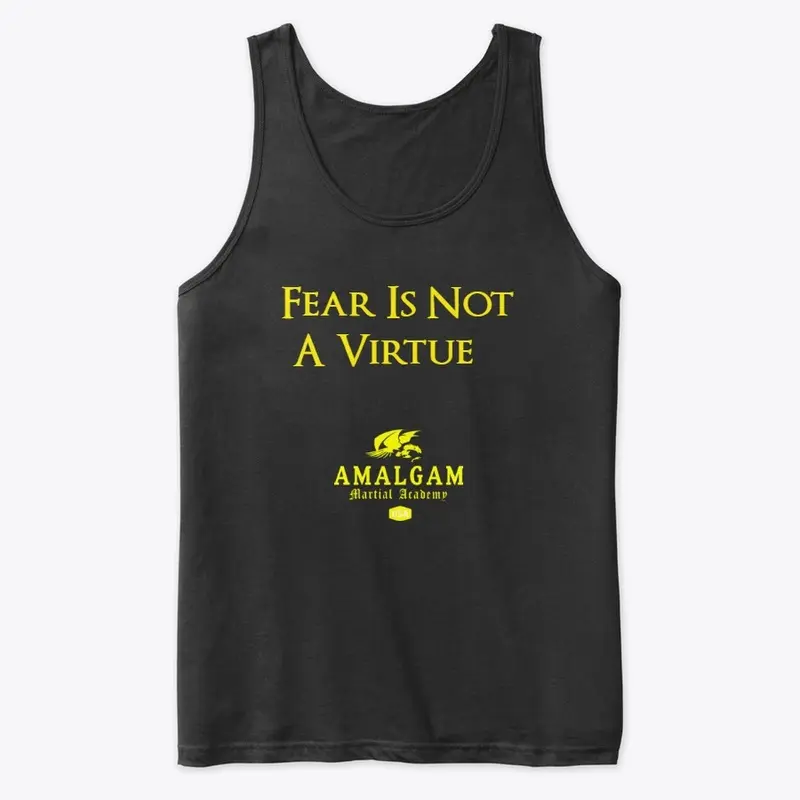 Fear Is Not A Virtue