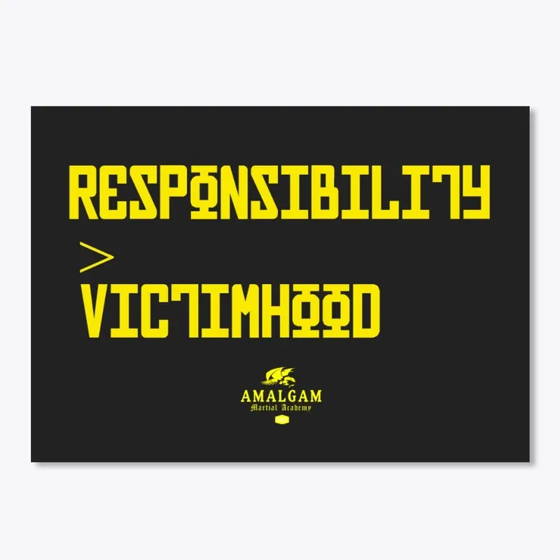 Responsibility > Victimhood