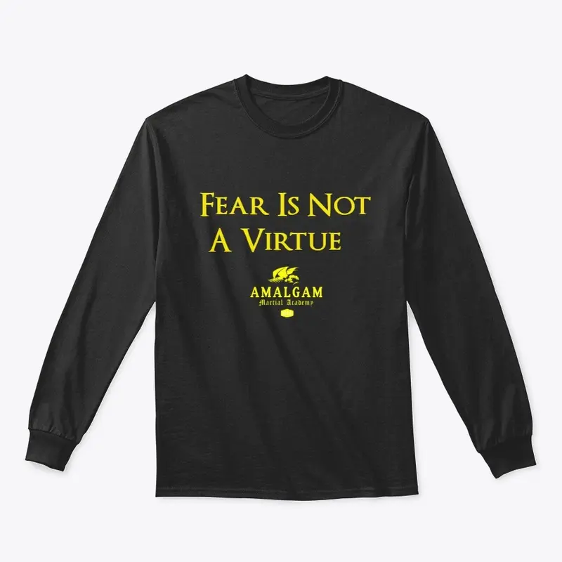 Fear Is Not A Virtue