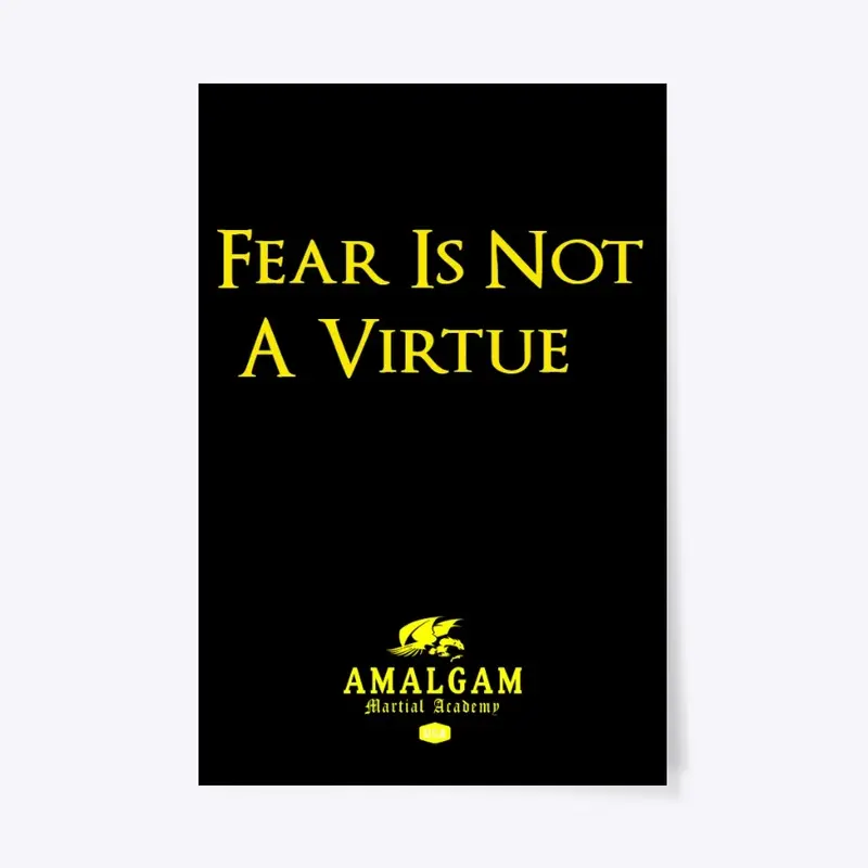 Fear Is Not A Virtue