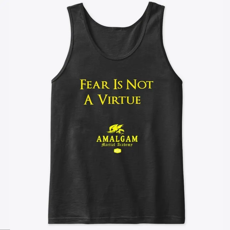 Fear Is Not A Virtue